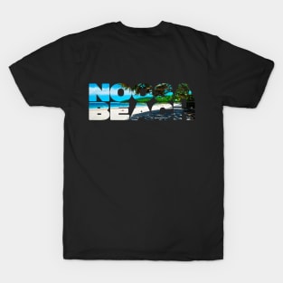 NOOSA BEACH - Sunshine Coast, Queensland T-Shirt